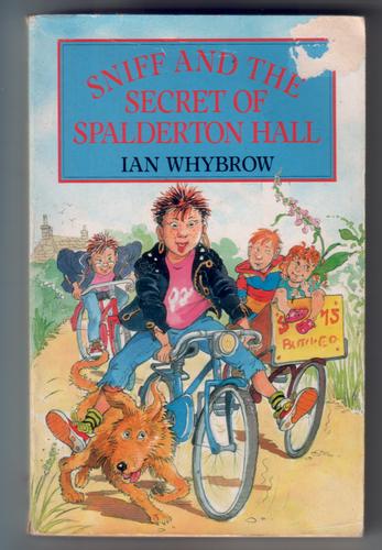 Sniff and the Secret of Spalderton Hall