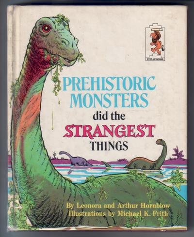 Prehistoric Monsters did the Strangest Things