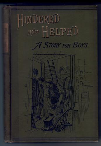 Hindered and Helped - A Story for Boys