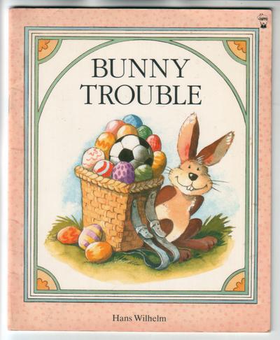 Bunny Trouble by Hans Wilhelm