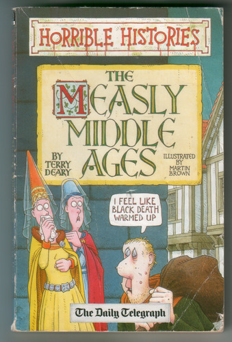 Horrible Histories: The Measly Middle Ages