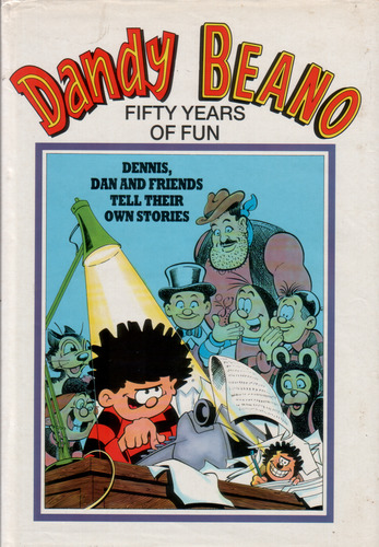 Dandy and Beano: Fifty Years of Fun