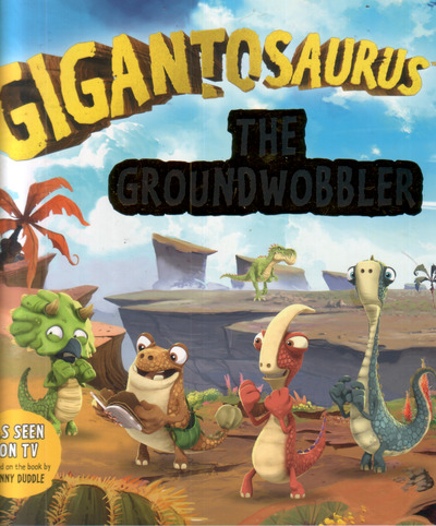 Gigantosaurus the Groundwobbler