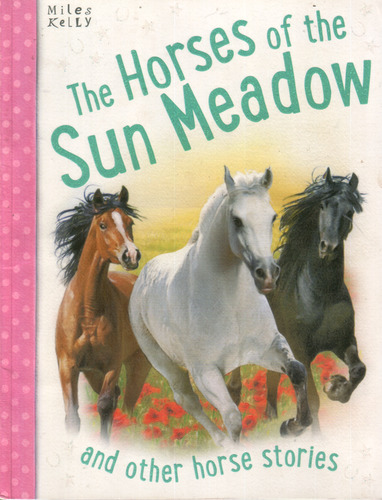 The Horses of Sun Meadow and other horse stories