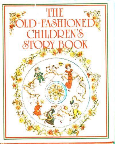 The Old-fashioned Children's Story Book