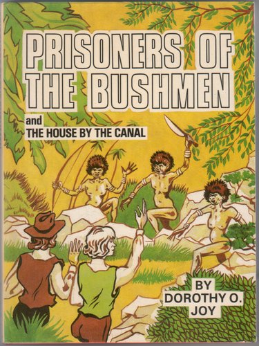 Prisoners of the Bushmen and the House by the Canal
