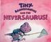 Tinyrannosaurus and the Neversaurus! by Nick Ward