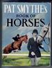 Pat Smythe's Book of Horses by Pat Smythe