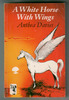A White Horse with Wings by Anthea Davies
