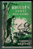Biggles hunts Big Game by W. E. Johns