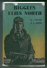 Biggles flies North by W. E. Johns