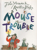 Mouse Trouble by John Yeoman