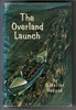 The Overland Launch by C. Walter Hodges