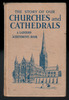 The Story of Our Churches and Cathedrals by Richard Bowood