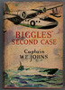 Biggles' Second Case by W. E. Johns