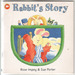 Rabbit's Story by Rose Impey
