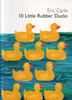 10 Little Rubber Ducks by Eric Carle