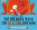The Dragon with the Blazing Bottom by Beach