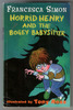 Horrid Henry and the Bogey Babysitter by Francesca Simon