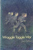 Wraggle Taggle War by June Oldham