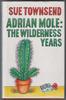 Adrian Mole the Wilderness Years by Sue Townsend