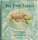 Big John Turkle by Russell Hoban