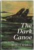 The Dark Canoe by Scott O'Dell