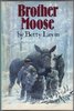 Brother Moose by Betty Levin