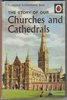 The Story of Our Churches and Cathedrals by Richard Bowood