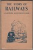 The Story of Railways by Richard Bowood