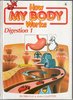 How my body works - Digestion 1 by Albert Barrille