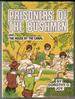 Prisoners of the Bushmen and the House by the Canal by Dorothy O. Joy