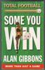 Some you win by Alan Gibbons