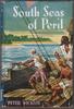 South Seas Of Peril by Peter Wickloe