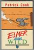 Elmer Runs Wild by Patrick Cook
