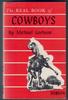 The Real Book of Cowboys by Michael Gorham