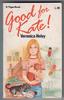 Good for Kate by Veronica Heley
