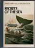 Discovery and Exploration: Secrets Of The Sea by Carl Proujan