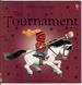 The Tournament by Heather Amery