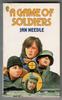 A Game of Soldiers by Jan Needle