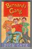 Bernard's Gang by Dick Cate