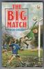 The Big Match by Rob Childs