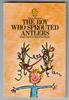 The Boy who Sprouted Antlers by John Yeoman