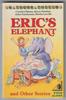 Eric's Elephant and Other Stories by Various