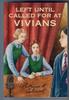 Left Until Called For at Vivians by Patricia K. Caldwell