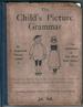 The Child's Picture Grammar by S. Rosamund Praeger