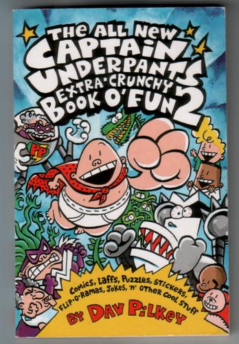 The all new Captain Underpants extra-crunchy Book o'Fun 2