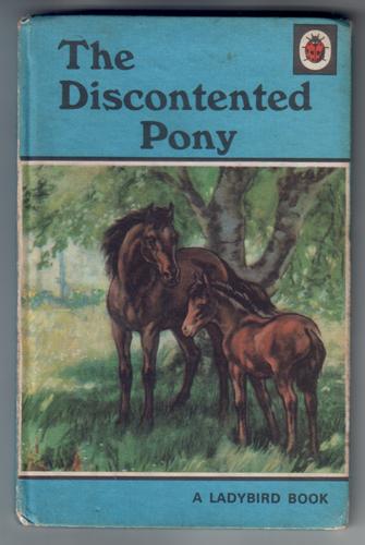 The Discontented Pony
