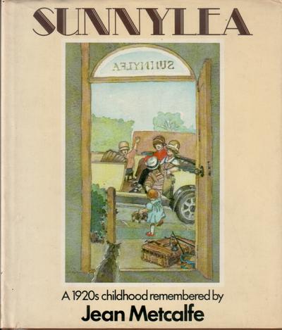 Sunnylea - A 1920s Childhood Remembered