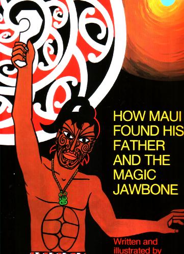 How Maui found his Father and the Magic Jawbone